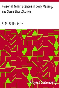 Cover of Personal Reminiscences in Book Making, and Some Short Stories — Context and Discussion
