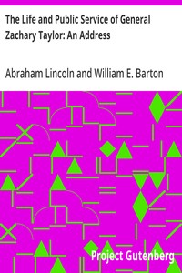 Cover of The Life and Public Service of General Zachary Taylor: An Address — Key Ideas to Explore