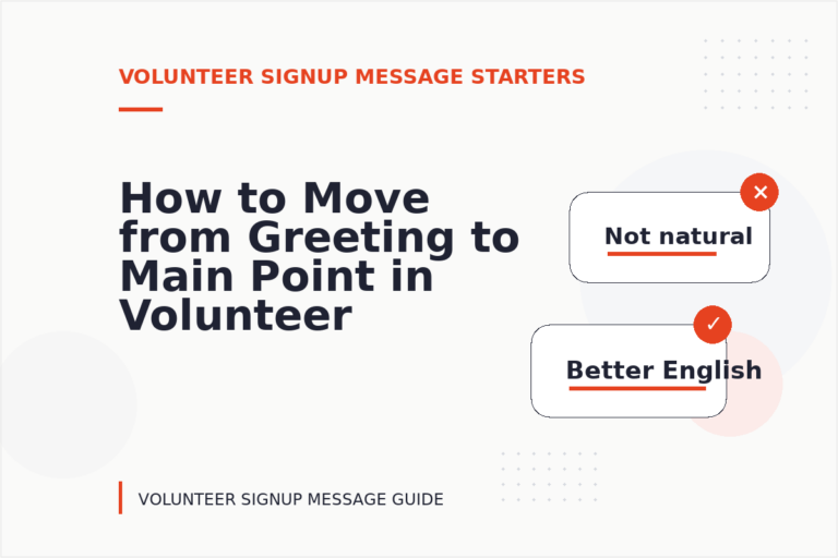How to Move from Greeting to Main Point in Volunteer Signup Message English
