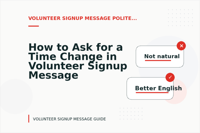 How to Ask for a Time Change in Volunteer Signup Message English How to Ask for a Time Change in Volunteer Signup Message English