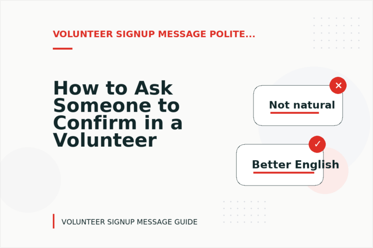 How to Ask Someone to Confirm in a Volunteer Signup Message How to Ask Someone to Confirm in a Volunteer Signup Message