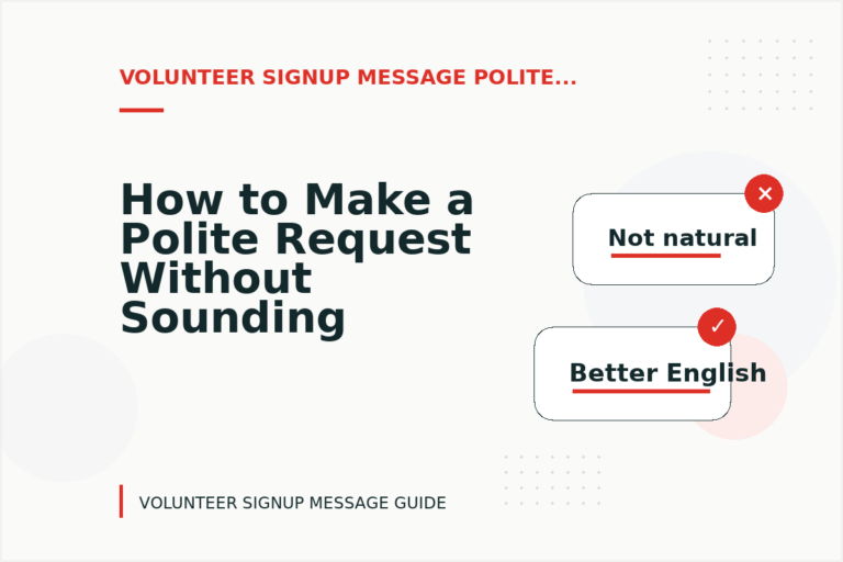 How to Make a Polite Request Without Sounding Demanding in Volunteer Signup Message English How to Make a Polite Request Without Sounding Demanding in Volunteer Signup Message English