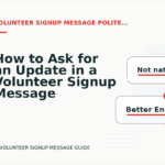 How to Ask for an Update in a Volunteer Signup Message