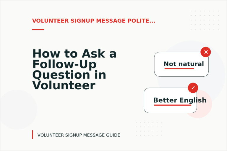 How to Ask a Follow-Up Question in Volunteer Signup Message English