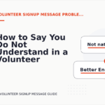 How to Say You Do Not Understand in a Volunteer Signup Message
