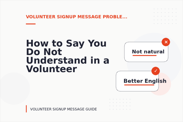 How to Say You Do Not Understand in a Volunteer Signup Message