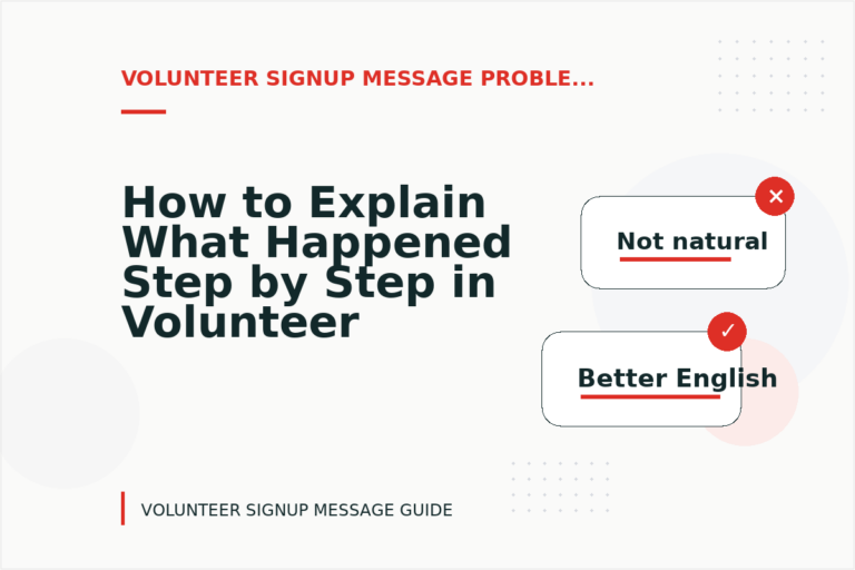 How to Explain What Happened Step by Step in Volunteer Signup Message English How to Explain What Happened Step by Step in Volunteer Signup Message English