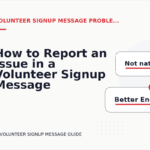 How to Report an Issue in a Volunteer Signup Message