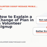 How to Explain a Change of Plan in a Volunteer Signup Message