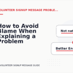 How to Avoid Blame When Explaining a Problem in Volunteer Signup Message English