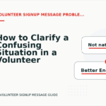 How to Clarify a Confusing Situation in a Volunteer Signup Message