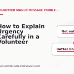 How to Explain Urgency Carefully in a Volunteer Signup Message