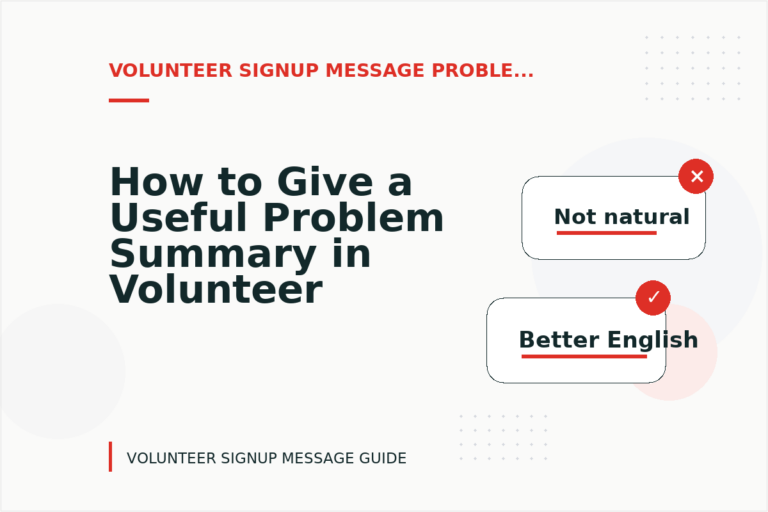 How to Give a Useful Problem Summary in Volunteer Signup Message English