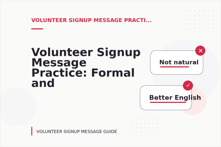 Volunteer Signup Message Practice: Formal and Friendly Versions